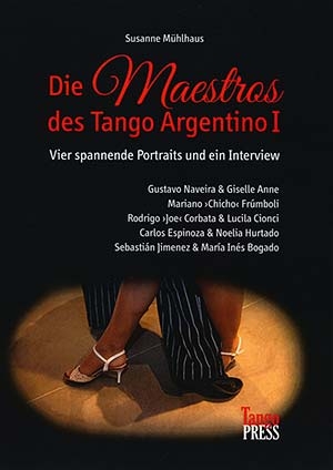 Susanne Mhlhaus Die Maestros des Tango Argentino 1