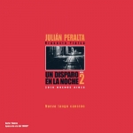 Julin Peralta Orquesta - Un Disparo en la Noche 2