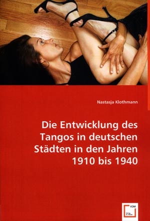Nastasja Klothmann Tango in deutschen Stdten 1910-1940